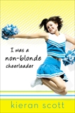 I Was a Non-Blonde Cheerleader, Scott, Kieran