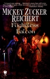 The Flightless Falcon, Reichert, Mickey Zucker
