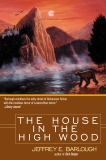 The House in the High Wood, Barlough, Jeffrey E.