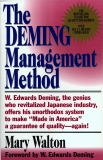 The Deming Management Method: The Bestselling Classic for Quality Management!, Walton, Mary