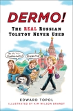 Dermo!: The Real Russian Tolstoy Never Used, Topol, Edward