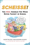 Scheisse!: The Real German You Were Never Taught in School, Besserwisser, Gertrude