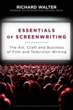 Essentials of Screenwriting: The Art, Craft, and Business of Film and Television Writing, Walter, Richard