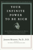 Your Infinite Power to Be Rich: Use the Power of Your Subconscious Mind to Obtain the Prosperity You Deserve, Murphy, Joseph