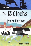 The 13 Clocks: (Penguin Classics Deluxe Edition), Thurber, James