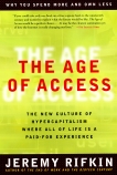 The Age of Access: The New Culture of Hypercapitalism, Rifkin, Jeremy