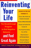 Reinventing Your Life: The Breakthough Program to End Negative Behavior...and Feel Great Again, Young, Jeffrey E. & Klosko, Janet S.