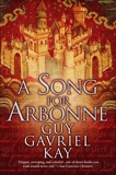 A Song for Arbonne, Kay, Guy Gavriel
