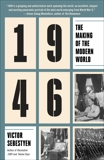 1946: The Making of the Modern World, Sebestyen, Victor