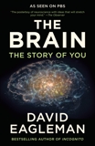 The Brain: The Story of You, Eagleman, David