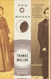 Two Moons, Mallon, Thomas