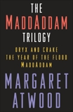 The MaddAddam Trilogy Bundle: The Year of the Flood; Oryx & Crake; MaddAddam, Atwood, Margaret