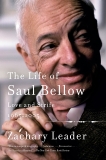 The Life of Saul Bellow: Love and Strife, 1965-2005, Leader, Zachary