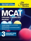 MCAT Organic Chemistry Review: New for MCAT 2015, The Princeton Review & Princeton Review (COR)