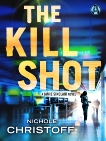 The Kill Shot: A Jamie Sinclair Novel, Christoff, Nichole