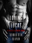 Loving Lucas: A Lies & Leather Novel, Rand, Violetta