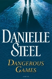 Dangerous Games: A Novel, Steel, Danielle