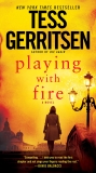 Playing with Fire: A Novel, Gerritsen, Tess
