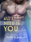 All I Need Is You: A Novel, Marcus, Wendy S.