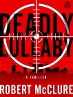 Deadly Lullaby: A Thriller, McClure, Robert