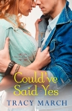 Could've Said Yes: A Thistle Bend Novel, March, Tracy