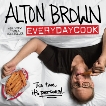 Alton Brown: EveryDayCook: A Cookbook, Brown, Alton