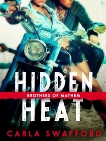 Hidden Heat: A Brothers of Mayhem Novel, Swafford, Carla