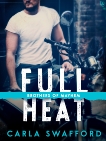 Full Heat: A Brothers of Mayhem Novel, Swafford, Carla