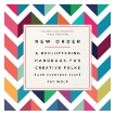 New Order: A Decluttering Handbook for Creative Folks (and Everyone Else), Wolf, Fay