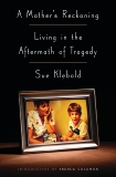 A Mother's Reckoning: Living in the Aftermath of Tragedy, Klebold, Sue & Solomon, Andrew (INT)