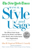 The New York Times Manual of Style and Usage, 5th Edition: The Official Style Guide Used by the Writers and Editors of the World's Most Authoritative News Organization, Siegal, Allan M. & Connolly, William