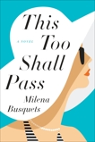 This Too Shall Pass: A Novel, Busquets, Milena