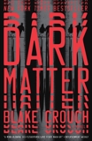 Dark Matter: A Novel, Crouch, Blake