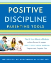 Positive Discipline Parenting Tools: The 49 Most Effective Methods to Stop Power Struggles, Build Communication, and Raise Empowered, Capable Kids, Nelsen, Jane & Tamborski, Mary Nelsen & Ainge, Brad