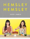 Good and Simple: Recipes to Eat Well and Thrive: A Cookbook, Hemsley, Jasmine & Hemsley, Melissa