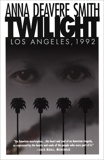 Twilight: Los Angeles, 1992, Smith, Anna Deavere