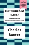 The Would-be Father, Baxter, Charles