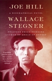 Joe Hill: A Biographical Novel, Stegner, Wallace