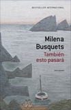 También esto pasará [This too shall pass], Busquets, Milena