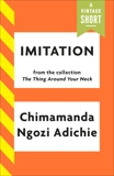 Imitation, Adichie, Chimamanda Ngozi