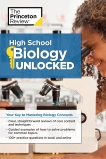 High School Biology Unlocked: Your Key to Understanding and Mastering Complex Biology Concepts, The Princeton Review & Princeton Review (COR)