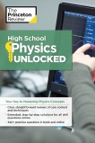 High School Physics Unlocked: Your Key to Understanding and Mastering Complex Physics Concepts, The Princeton Review & Princeton Review (COR)