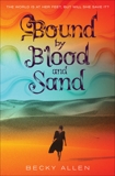 Bound by Blood and Sand, Allen, Becky