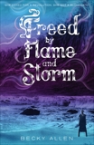 Freed by Flame and Storm, Allen, Becky