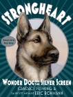 Strongheart: Wonder Dog of the Silver Screen, Fleming, Candace