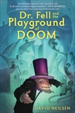 Dr. Fell and the Playground of Doom, Neilsen, David