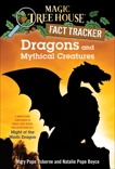 Dragons and Mythical Creatures: A Nonfiction Companion to Magic Tree House Merlin Mission #27: Night of the Ninth Dragon, Boyce, Natalie Pope & Osborne, Mary Pope