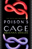 Poison's Cage, Shields, Breeana