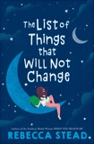 The List of Things That Will Not Change, Stead, Rebecca