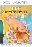 Ace: The Very Important Pig, King-Smith, Dick